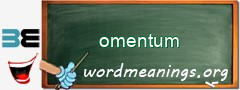 WordMeaning blackboard for omentum